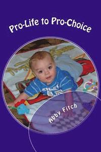 bokomslag Pro-Life to Pro-Choice