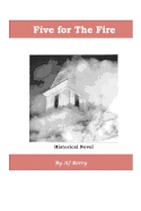 A. J. Berry - Five for The Fire: Historical Novel, 5th in the counting series, Häftad