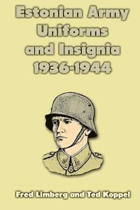 bokomslag Estonian Army Uniforms and Insignia 1936-1944