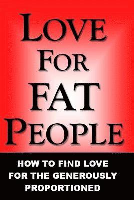 bokomslag Love For Fat People