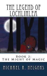 bokomslag The Legend of Lochlinlea: Book 2: The Might of Magic