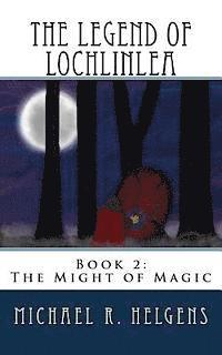 bokomslag The Legend of Lochlinlea: Book 2: The Might of Magic