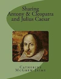 bokomslag Sharing Antony & Cleopatra and Julius Caesar