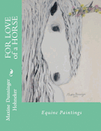 bokomslag FOR LOVE of a HORSE: Equine Paintings