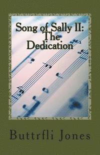 bokomslag Song of Sally II: The Dedication