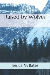 bokomslag Raised by Wolves