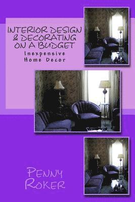 Interior Design & Decorating on a Budget: Inexpensive Home Decor 1