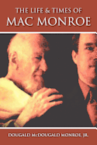 bokomslag The Life and Times of Mac Monroe