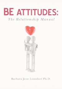 bokomslag BE Attitudes: The Relationship Manual