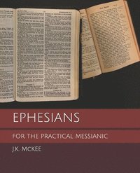 bokomslag Ephesians for the Practical Messianic