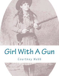 Courtney Webb - Girl With A Gun, Häftad