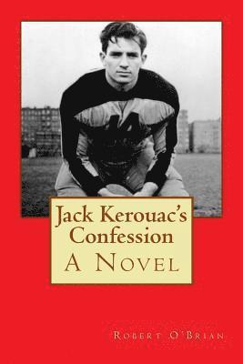 Jack Kerouac's Confession 1