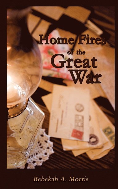 bokomslag Home Fires of the Great War