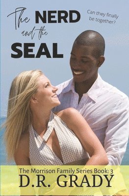 bokomslag The Nerd and the SEAL: The Morrison Family - Book 3