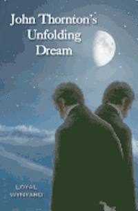 bokomslag John Thornton's Unfolding Dream