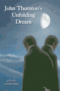 John Thornton's Unfolding Dream 1