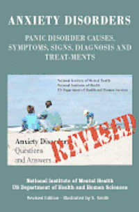 Anxiety Disorders: Panic Disorder Causes, Symptoms, Signs, Diagnosis and Treatments - Revised Edition- Illustrated by S. Smith 1