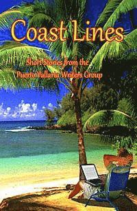 bokomslag Coast Lines: Short Stories from the Puerto Vallarta Writers group