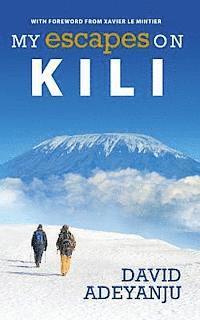 bokomslag My Escapes on Kili