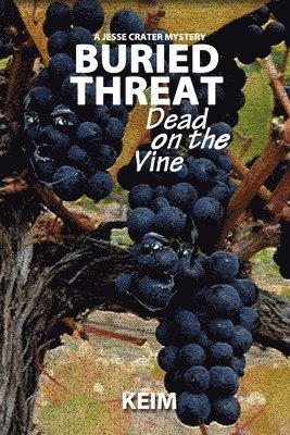 bokomslag Buried Threat: Dead on the Vine