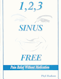 bokomslag 1,2,3 Sinus Free: Pain Relief Without Medication