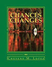 bokomslag Chances Changes: Poetry, Humor, Nature, Faith In God, Short Stories