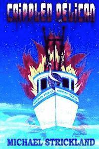 Michael Strickland - The Crippled Pelican, Häftad