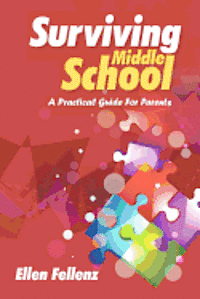 bokomslag Surviving Middle School: A Practical Guide For Parents