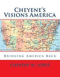 bokomslag Cheyene's Visions America: Bringing America Back
