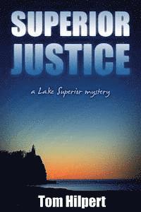 bokomslag Superior Justice: a Lake Superior Mystery