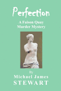 bokomslag Perfection: A Faison Quay Murder Mystery