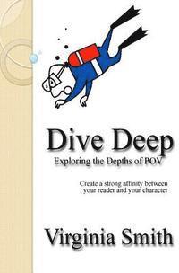 Virginia Smith - Dive Deep: Exploring the Depths of POV, Häftad