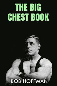 Bob Hoffman - The Big Chest Book: (Original Version, Restored), Häftad