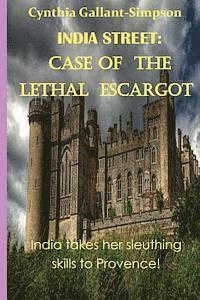 bokomslag India Street: Case of the Lethal Escargot: India Street Nantucket Cozy Mystery Series