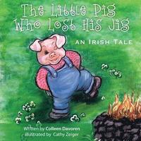 bokomslag The Little Pig Who Lost His Jig