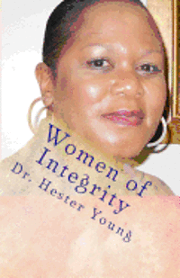 bokomslag Women of Integrity: A Classy Spirit After God's Own Heart (b/w)