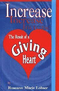 Increase, the Result of a Giving Heart 1