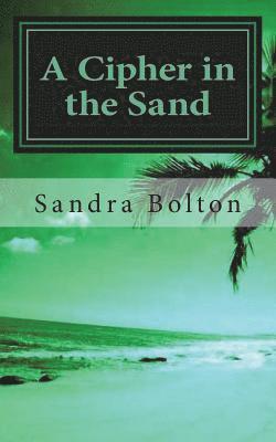 Sandra Bolton - A Cipher in the Sand, Häftad