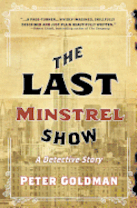 bokomslag The Last Minstrel Show: A Detective Story