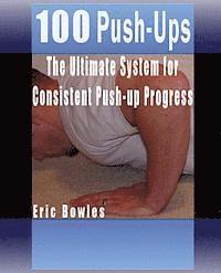 bokomslag 100 Push-ups, The Ultimate System for Consistent Push-up Progress