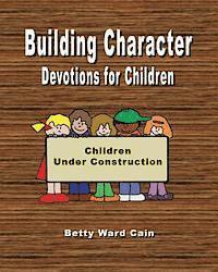 Building Character Devotions for Children 1