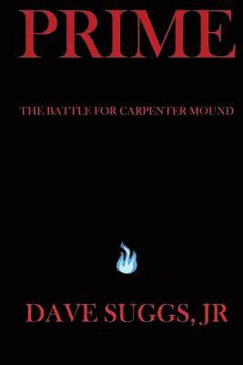 Prime: The Battle for Carpenter Mound - Part One 1