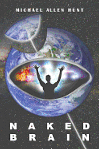 Michael Allen Hunt - Naked Brain, Häftad