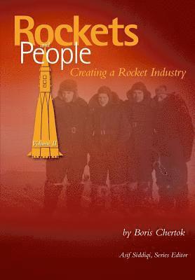 bokomslag Rockets and People Volume II: Creating a Rocket Industry