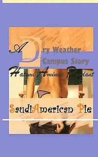 bokomslag Saudi-American Pie: A Dry Weather Campus Story - DWC