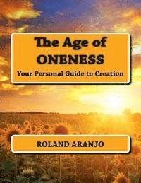 bokomslag The Age of Oneness: Your Personal Guide to Creation