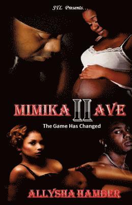 Mimika Avenue II: The Game Has Changed 1