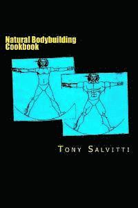 bokomslag Natural bodybuilding cookbook