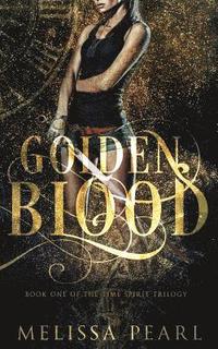 bokomslag Golden Blood: Time Spirit Trilogy