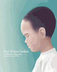 Mutaurwa Mapondera - Boys Without Daddies, Häftad